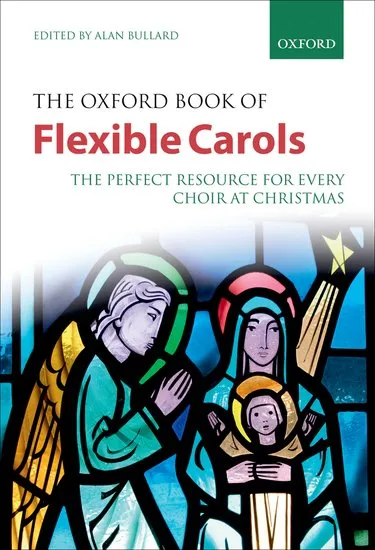 Bullard, arr. - The Oxford Book of Flexible Carols - Mixed Choir