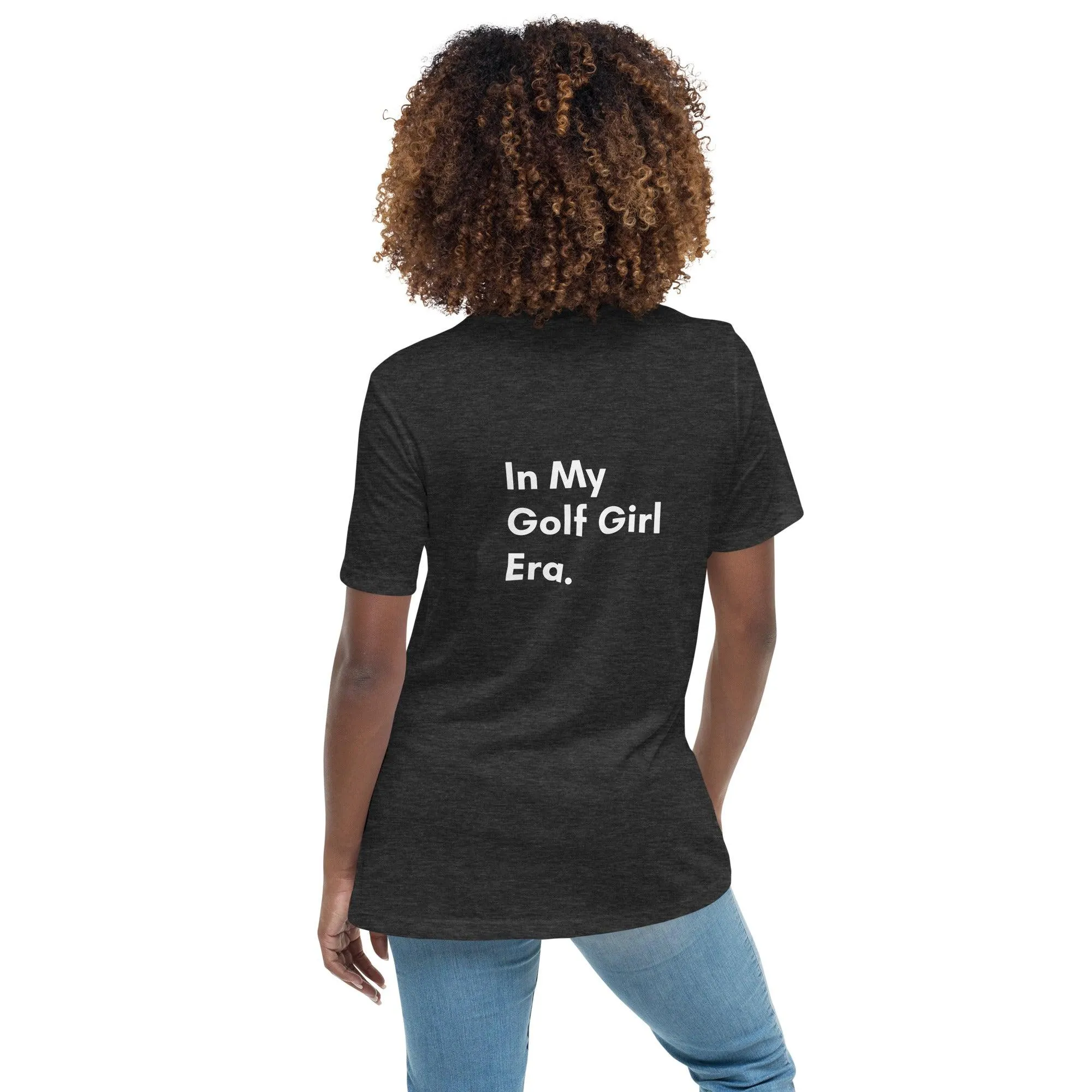 In My Golf Girl Era Women's Relaxed T-Shirt