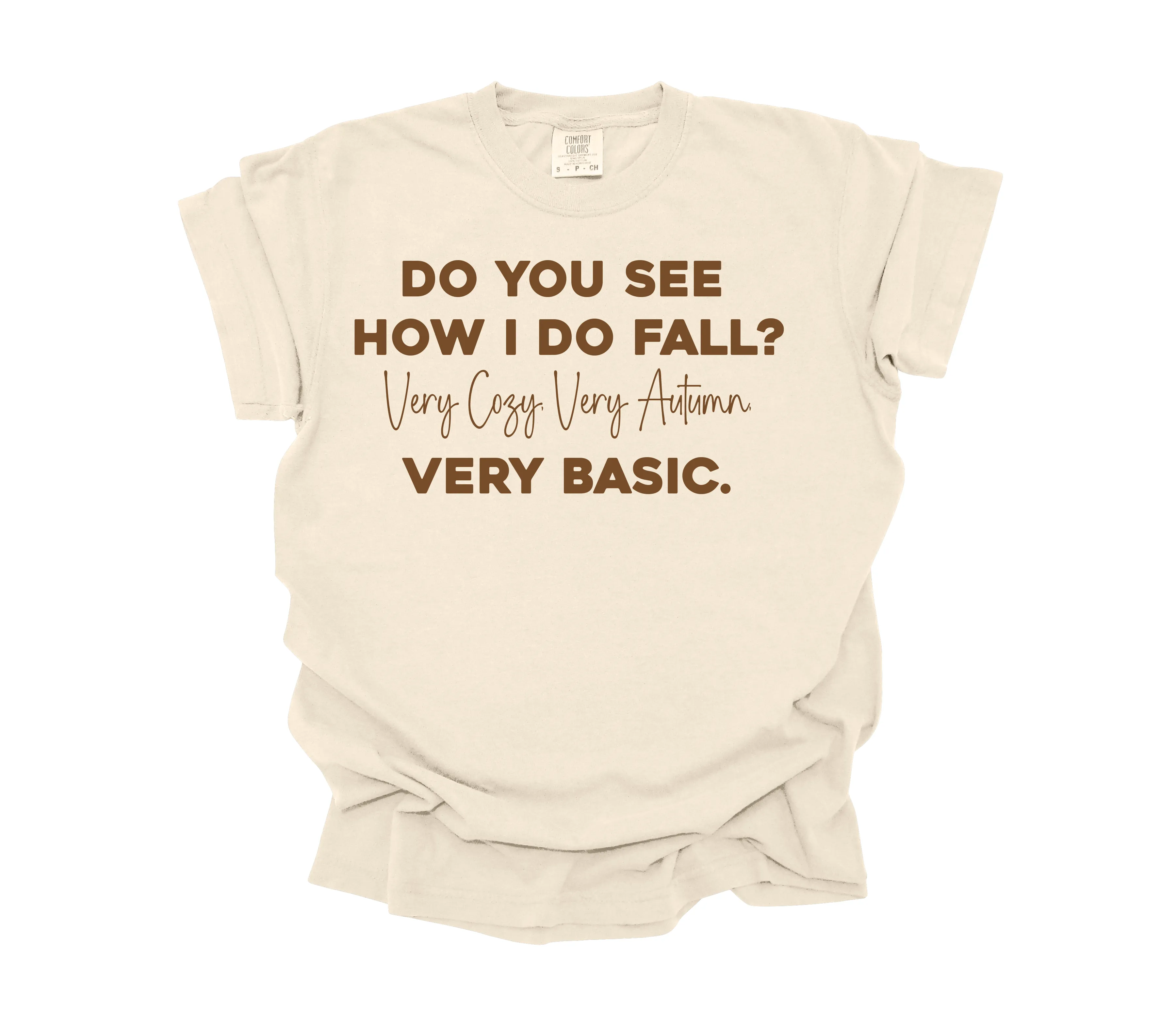 See How I Do Fall? - Adult Graphic Comfort Colors T-shirt